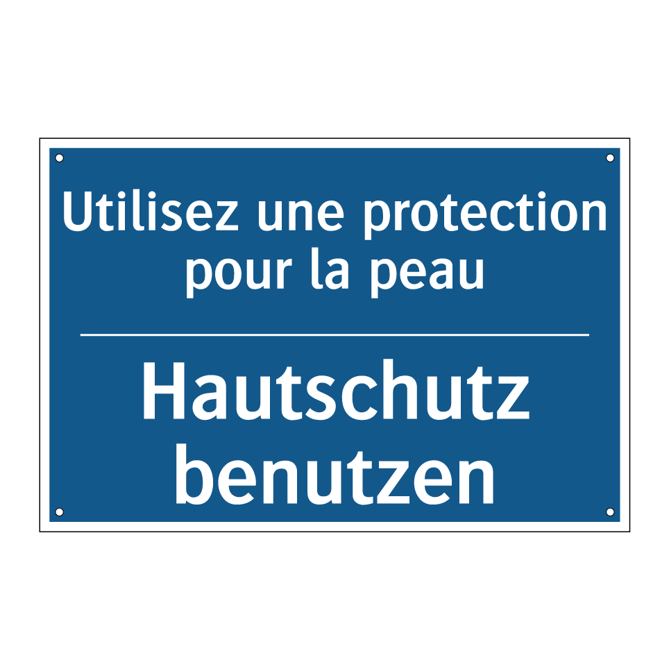 Hautschutz benutzen - Utilisez une protection pour la /.../