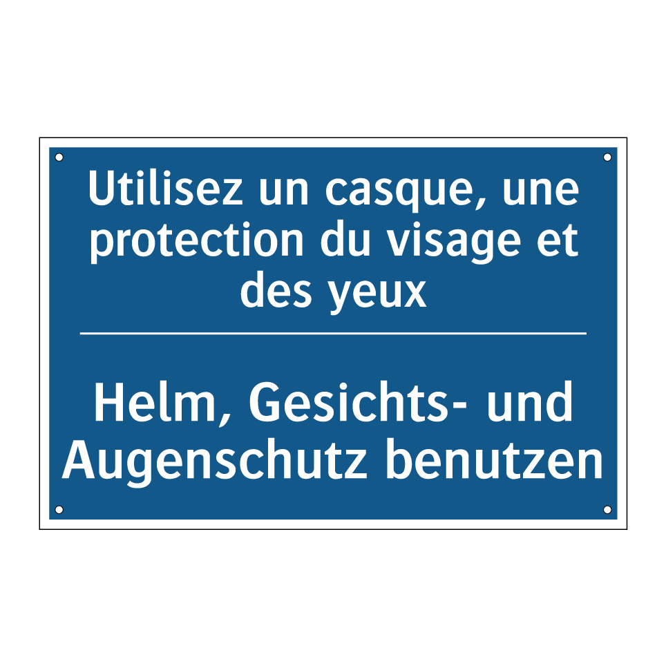 Helm, Gesichts- und Augenschutz /.../ - Utilisez un casque, une protection /.../
