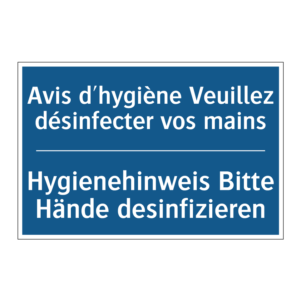 Hygienehinweis Bitte Hände desinfizieren /.../ - Avis d'hygiène Veuillez désinfecter /.../