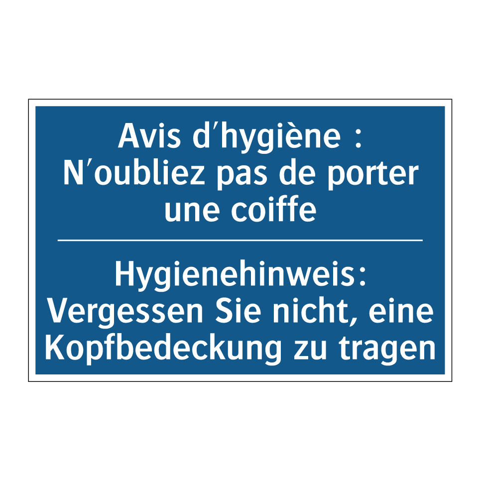Hygienehinweis: Vergessen Sie /.../ - Avis d'hygiène : N'oubliez pas /.../