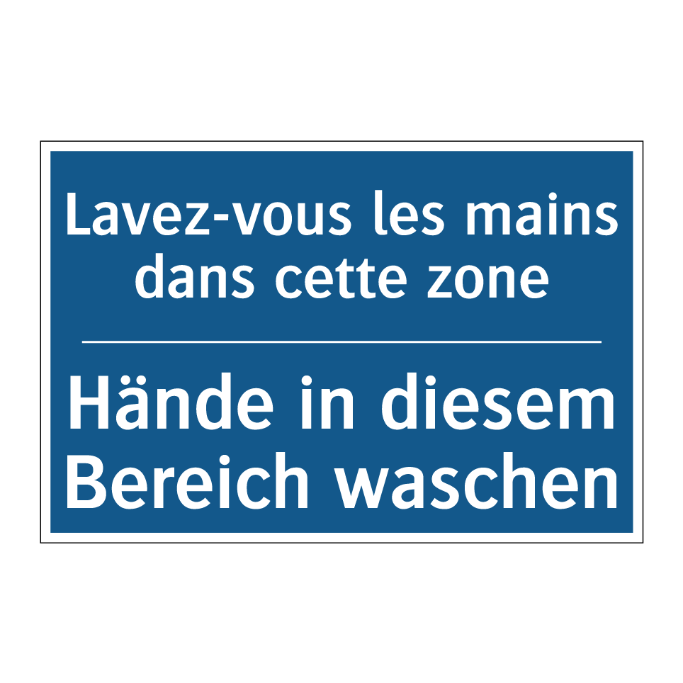 Hände in diesem Bereich waschen /.../ - Lavez-vous les mains dans cette /.../