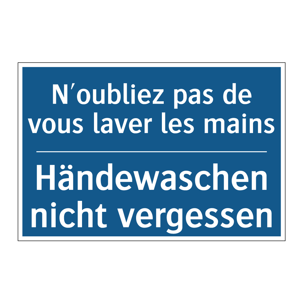 Händewaschen nicht vergessen - N'oubliez pas de vous laver les /.../