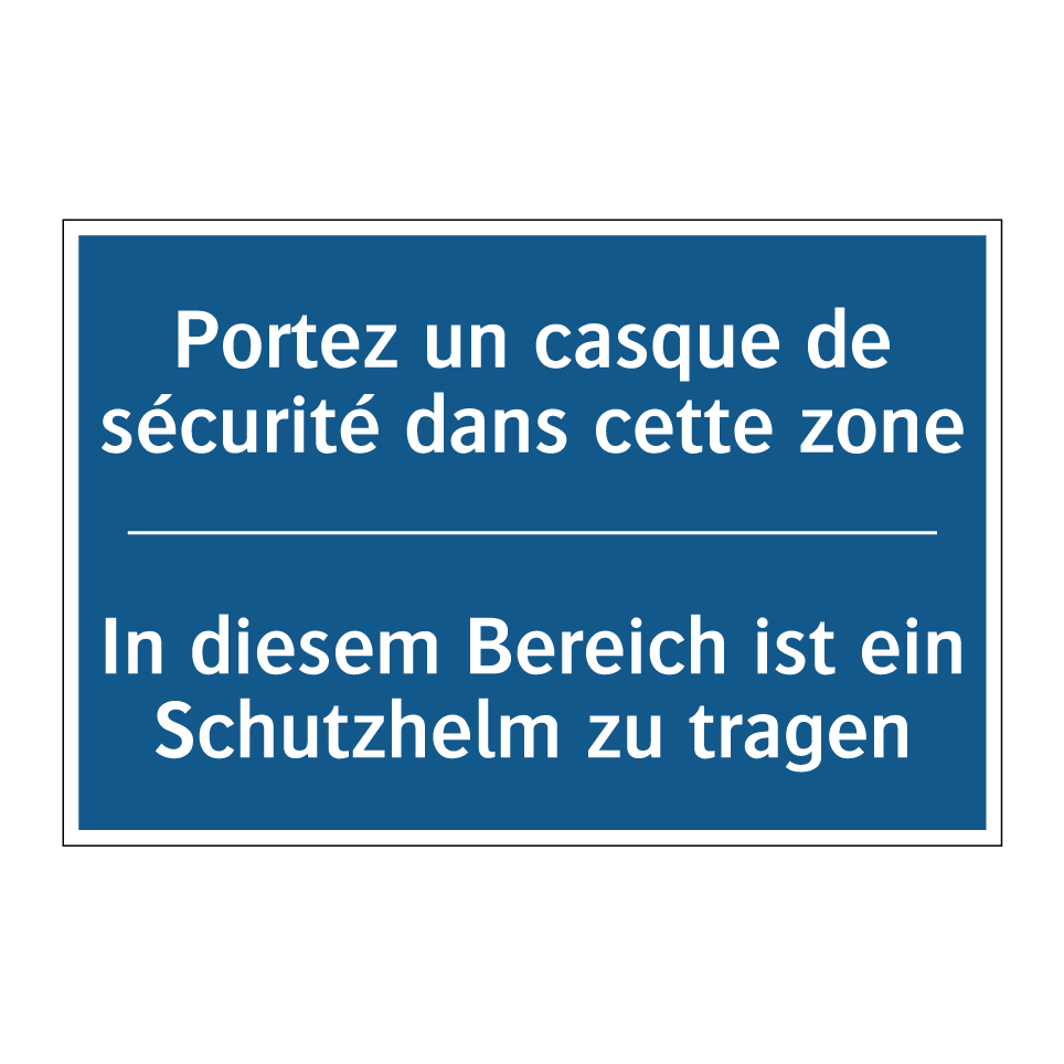 In diesem Bereich ist ein Schutzhelm /.../ - Portez un casque de sécurité dans /.../