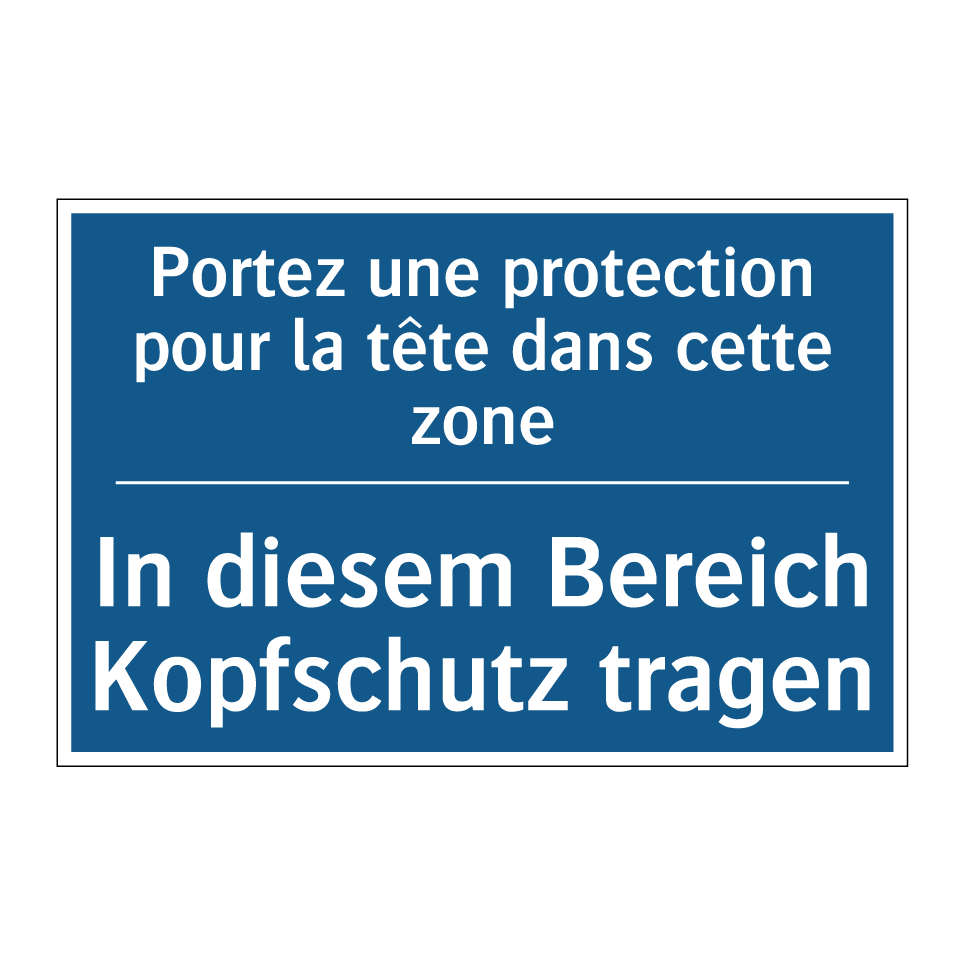 In diesem Bereich Kopfschutz tragen /.../ - Portez une protection pour la /.../