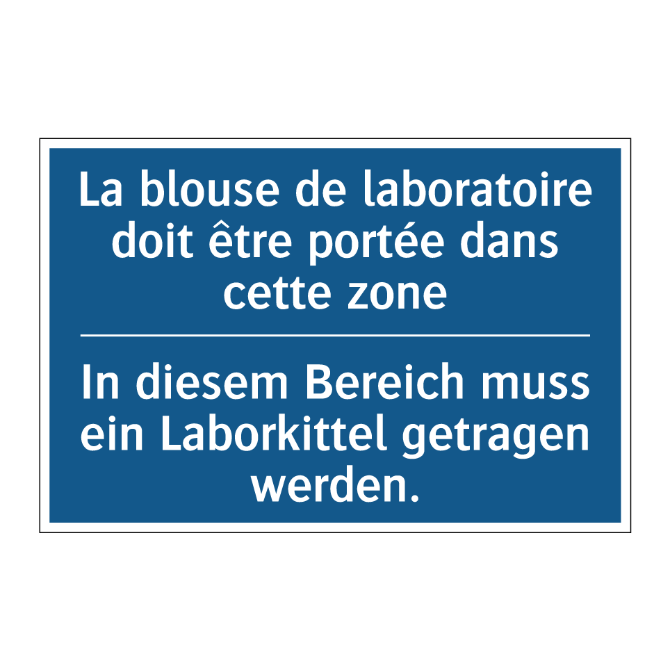 In diesem Bereich muss ein Laborkittel /.../ - La blouse de laboratoire doit /.../