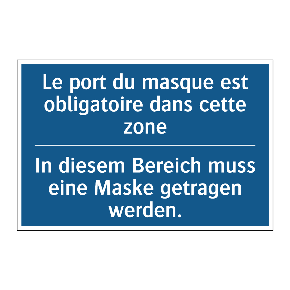 In diesem Bereich muss eine Maske /.../ - Le port du masque est obligatoire /.../
