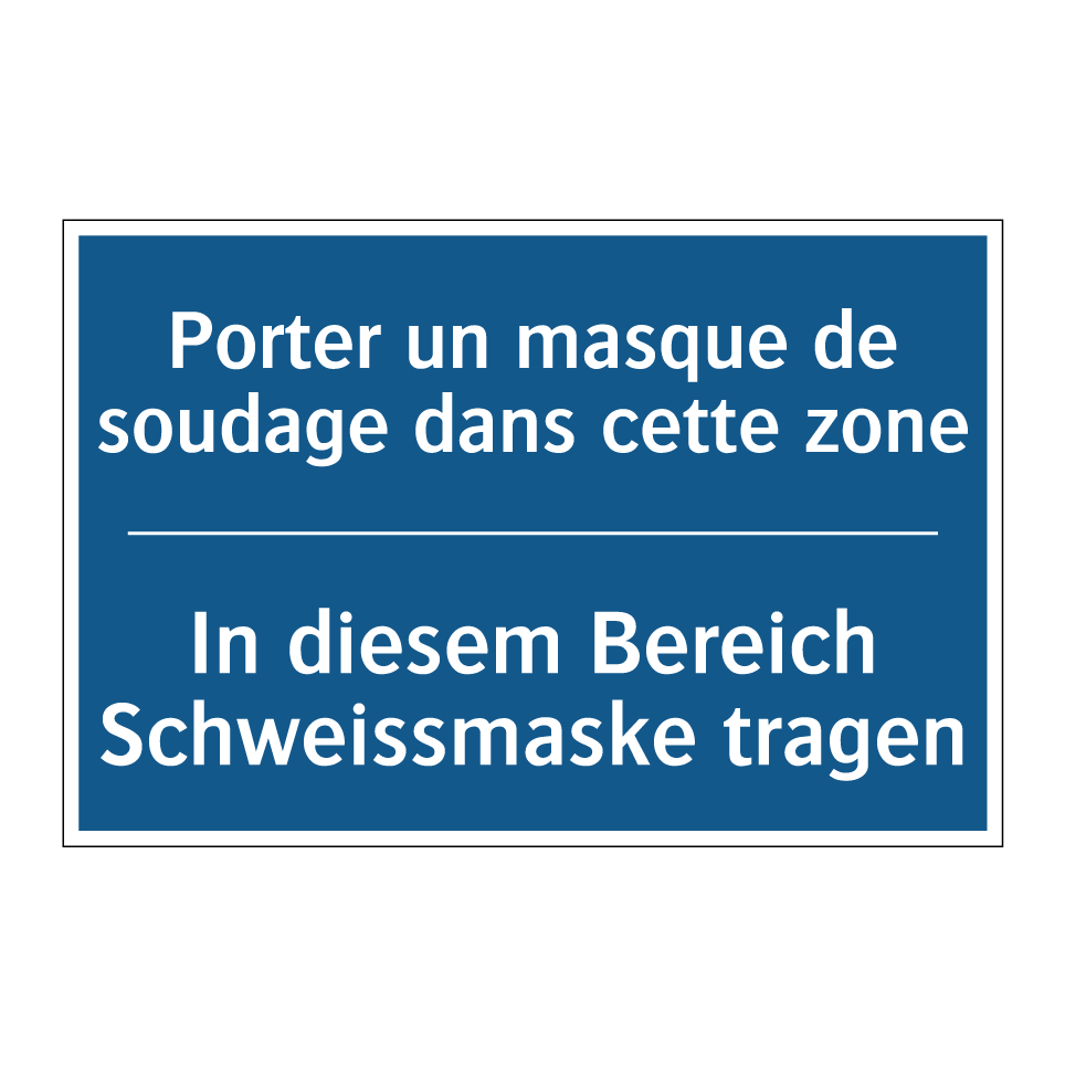 In diesem Bereich Schweissmaske /.../ - Porter un masque de soudage dans /.../