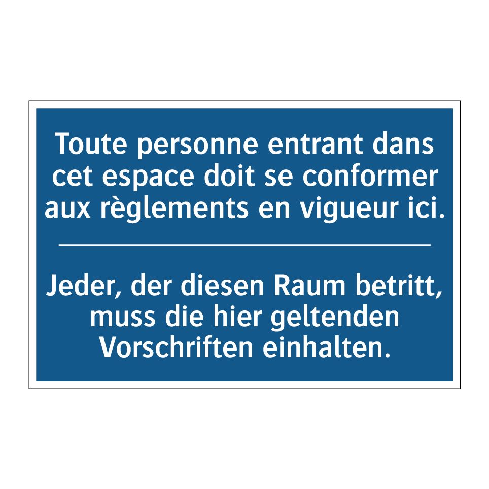 Jeder, der diesen Raum betritt, /.../ - Toute personne entrant dans cet /.../