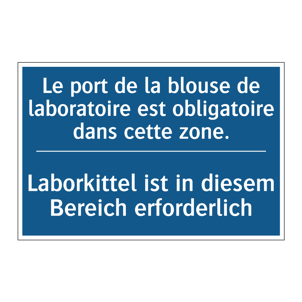 Laborkittel ist in diesem Bereich /.../ - Le port de la blouse de laboratoire /.../