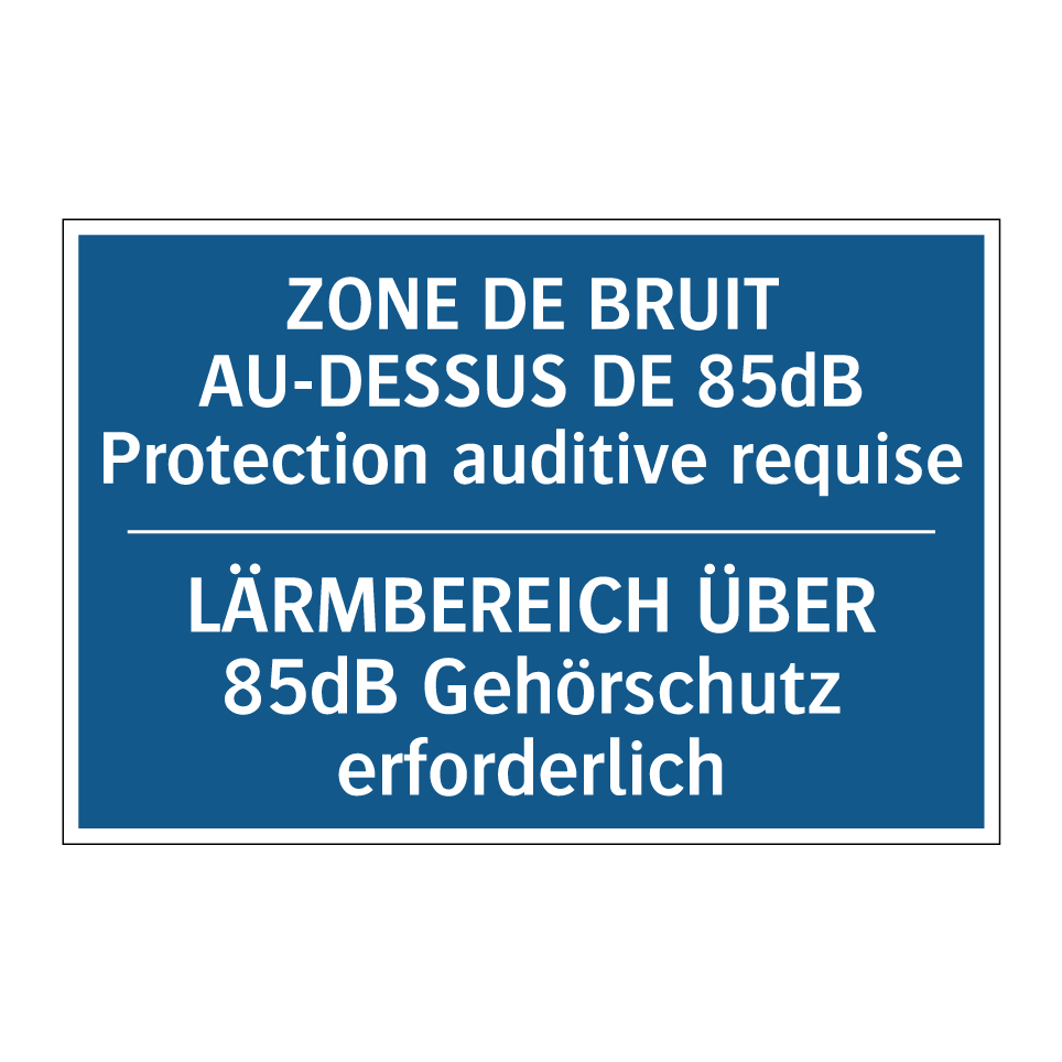 LÄRMBEREICH ÜBER 85dB Gehörschutz /.../ - ZONE DE BRUIT AU-DESSUS DE 85dB /.../