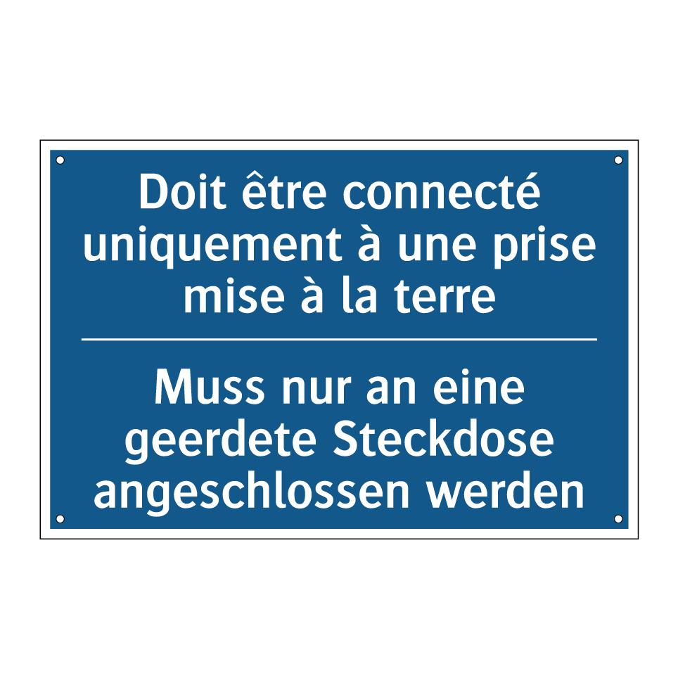 Muss nur an eine geerdete Steckdose /.../ - Doit être connecté uniquement /.../