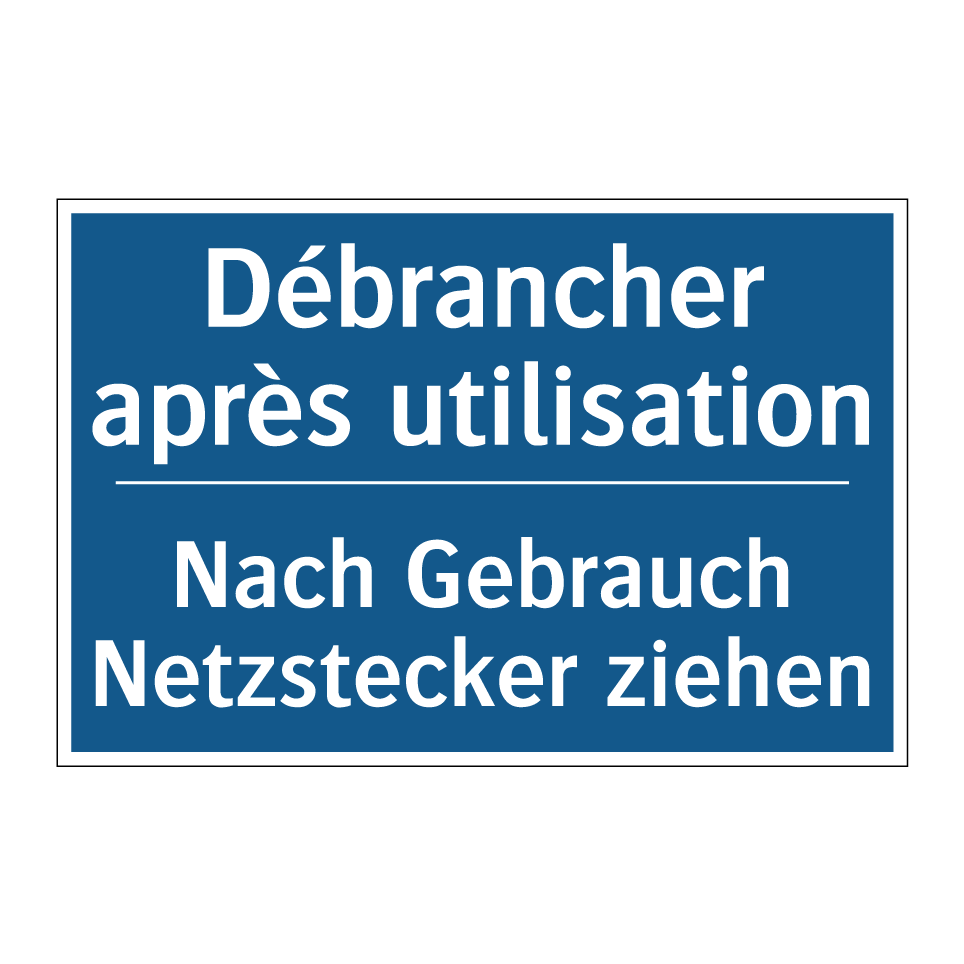 Nach Gebrauch Netzstecker ziehen /.../ - Débrancher après utilisation