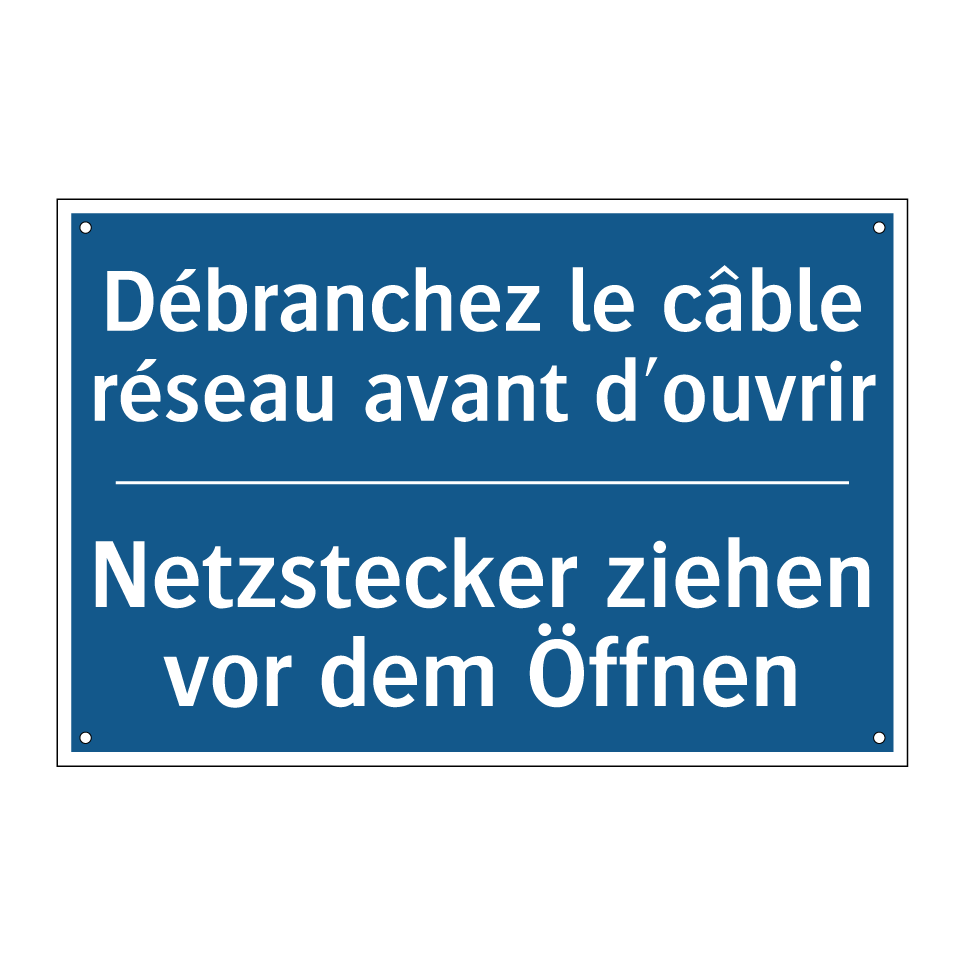 Netzstecker ziehen vor dem Öffnen /.../ - Débranchez le câble réseau avant /.../