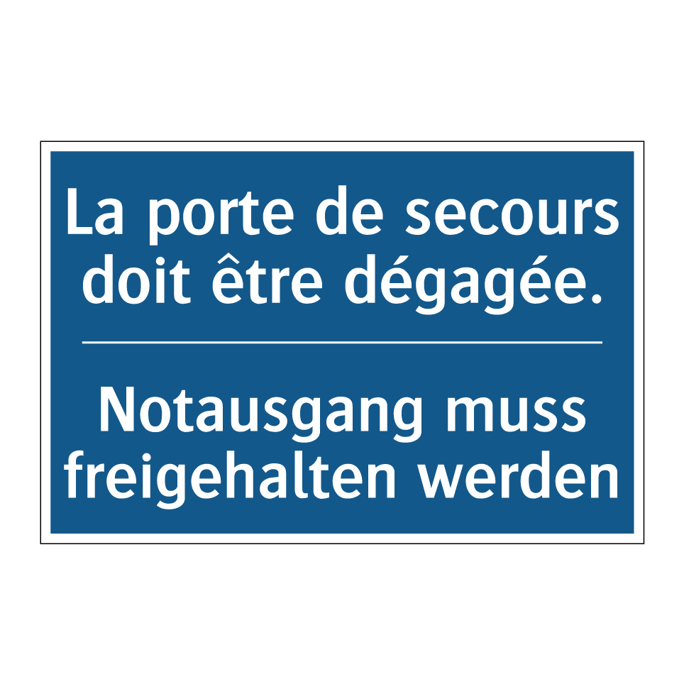 Notausgang muss freigehalten werden /.../ - La porte de secours doit être /.../