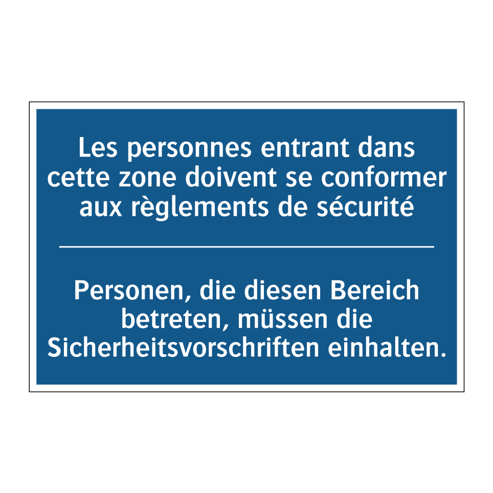 Personen, die diesen Bereich betreten, /.../ - Les personnes entrant dans cette /.../