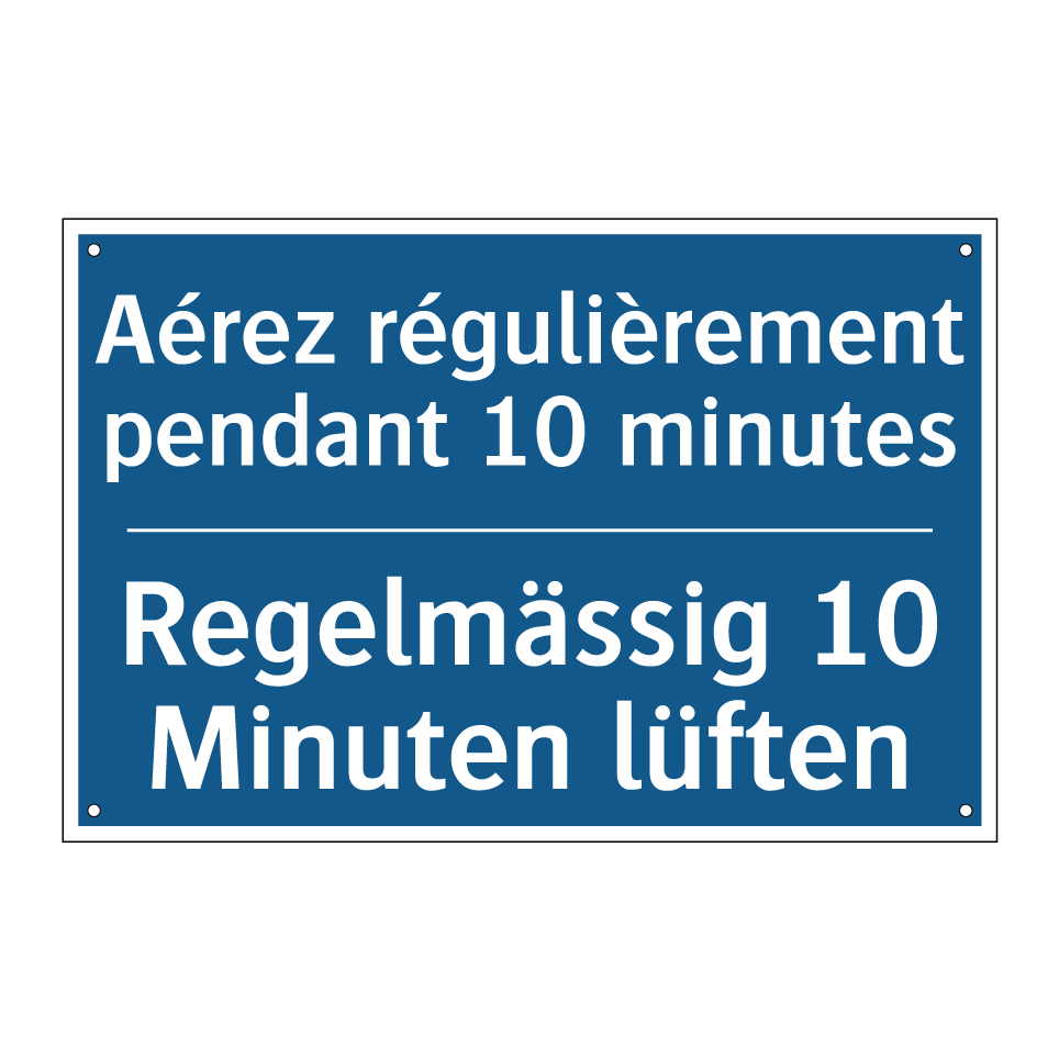 Regelmässig 10 Minuten lüften - Aérez régulièrement pendant 10 /.../