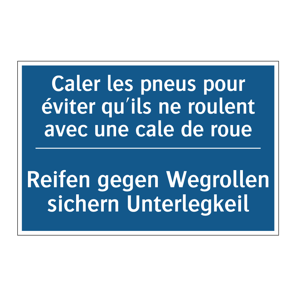 Reifen gegen Wegrollen sichern /.../ - Caler les pneus pour éviter qu'ils /.../