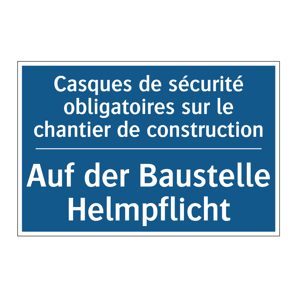 Auf der Baustelle Helmpflicht - Casques de sécurité obligatoires /.../