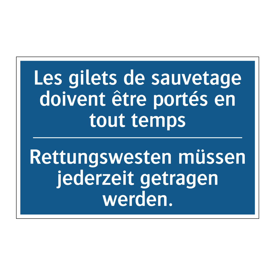 Rettungswesten müssen jederzeit /.../ - Les gilets de sauvetage doivent /.../