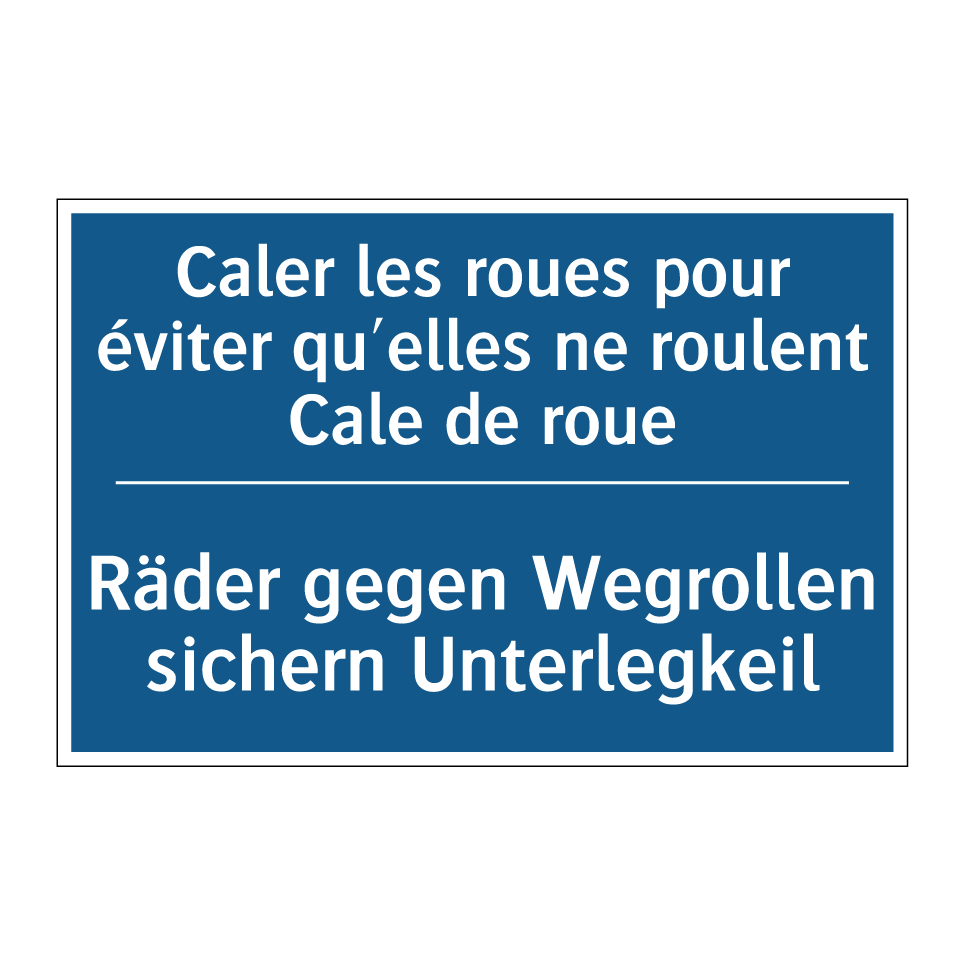 Räder gegen Wegrollen sichern /.../ - Caler les roues pour éviter qu'elles /.../