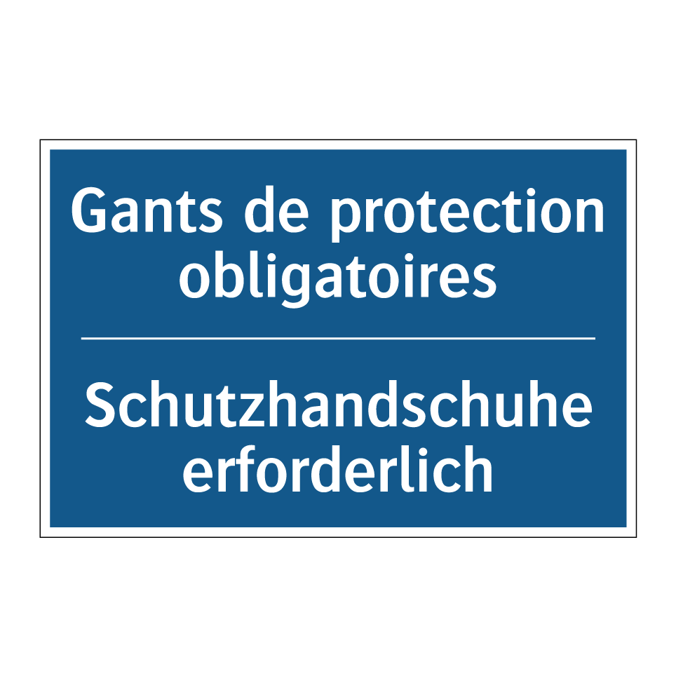 Schutzhandschuhe erforderlich - Gants de protection obligatoires /.../