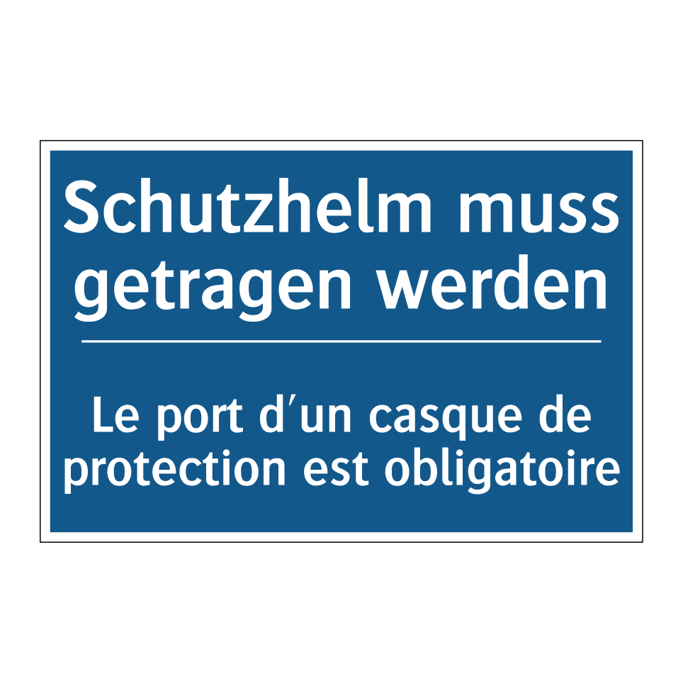 Schutzhelm muss getragen werden /.../ - Le port d'un casque de protection /.../