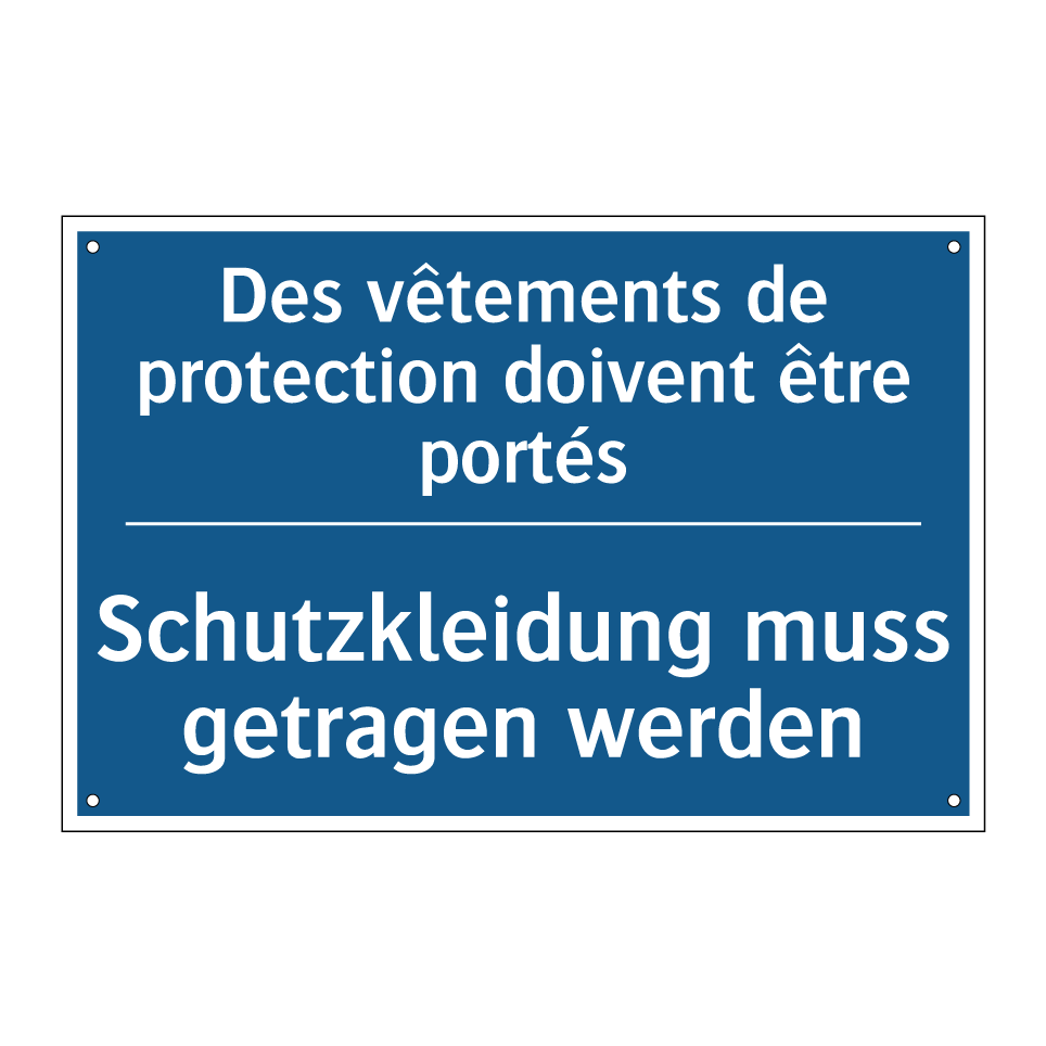 Schutzkleidung muss getragen werden /.../ - Les vêtements de protection doivent /.../