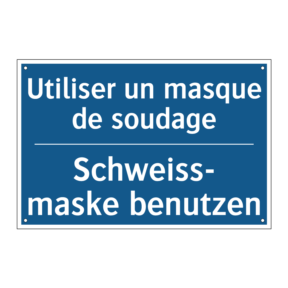 Schweiss- maske benutzen - Utiliser un masque de soudage