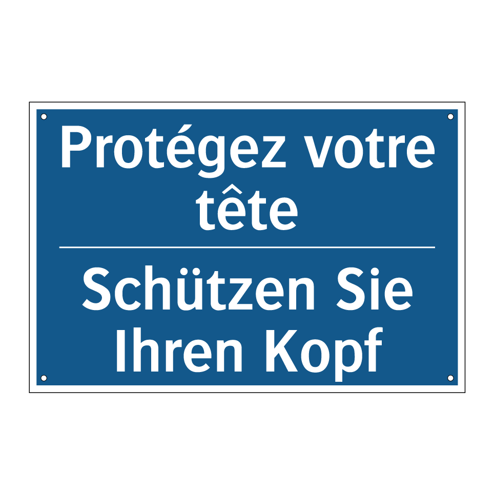 Schützen Sie Ihren Kopf - Protégez votre tête