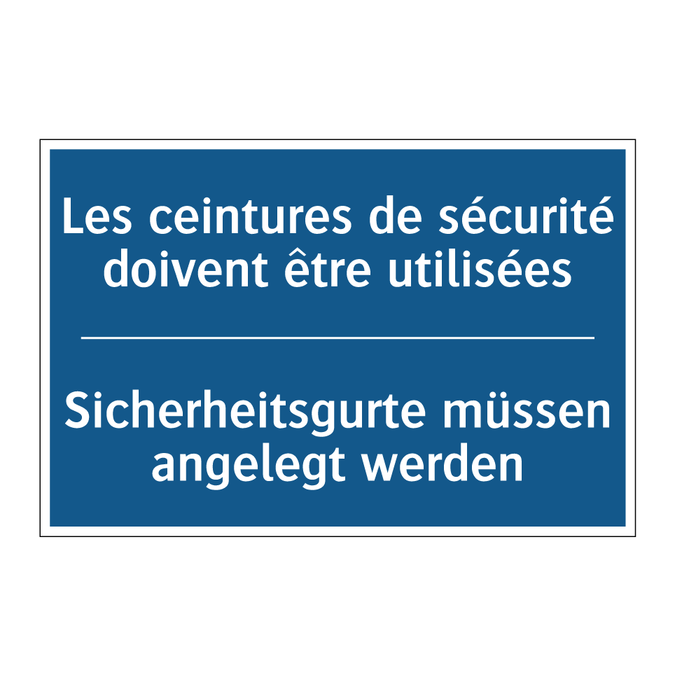 Sicherheitsgurte müssen angelegt /.../ - Les ceintures de sécurité doivent /.../