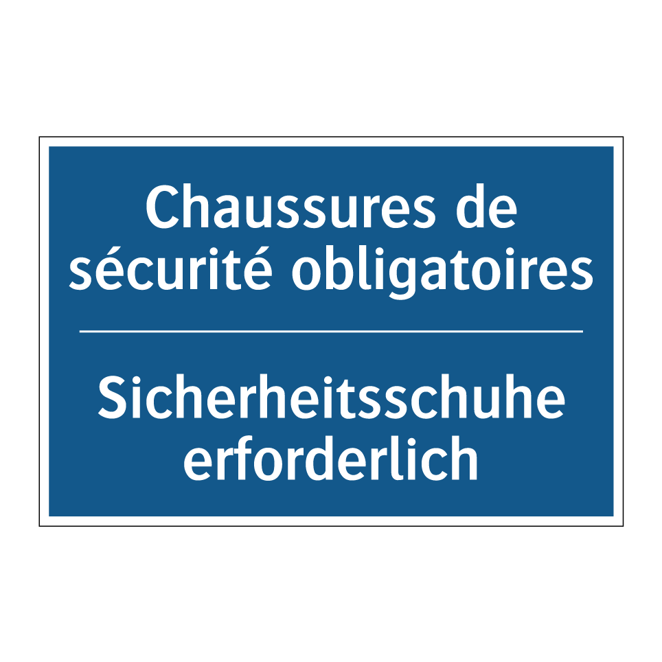 Sicherheitsschuhe erforderlich - Chaussures de sécurité obligatoires /.../