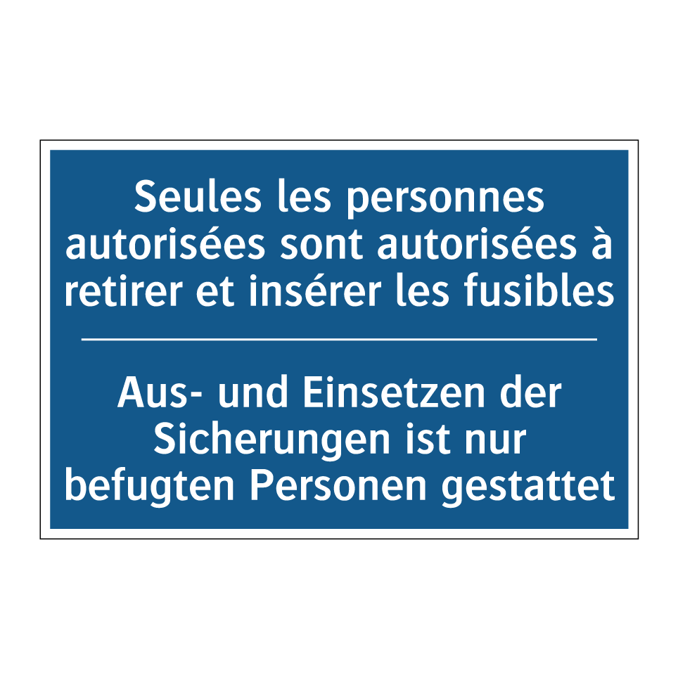 Aus- und Einsetzen der Sicherungen /.../ - Seules les personnes autorisées /.../