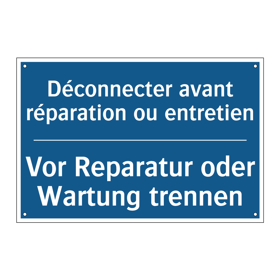 Vor Reparatur oder Wartung trennen /.../ - Déconnecter avant réparation ou /.../