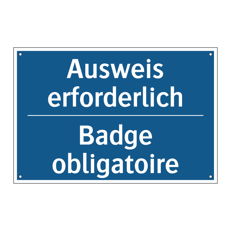 Ausweis erforderlich - Badge obligatoire