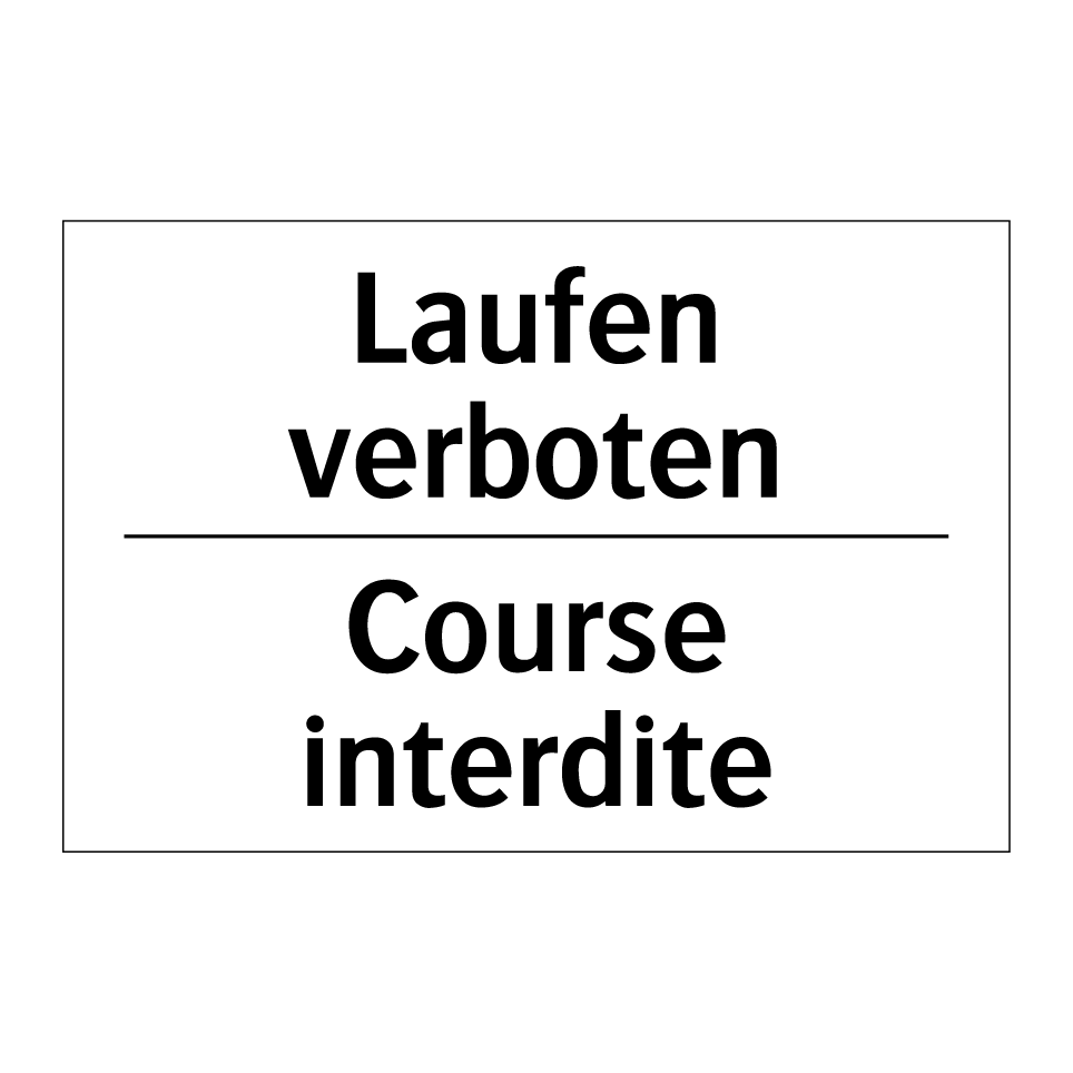 Laufen verboten - Course interdite