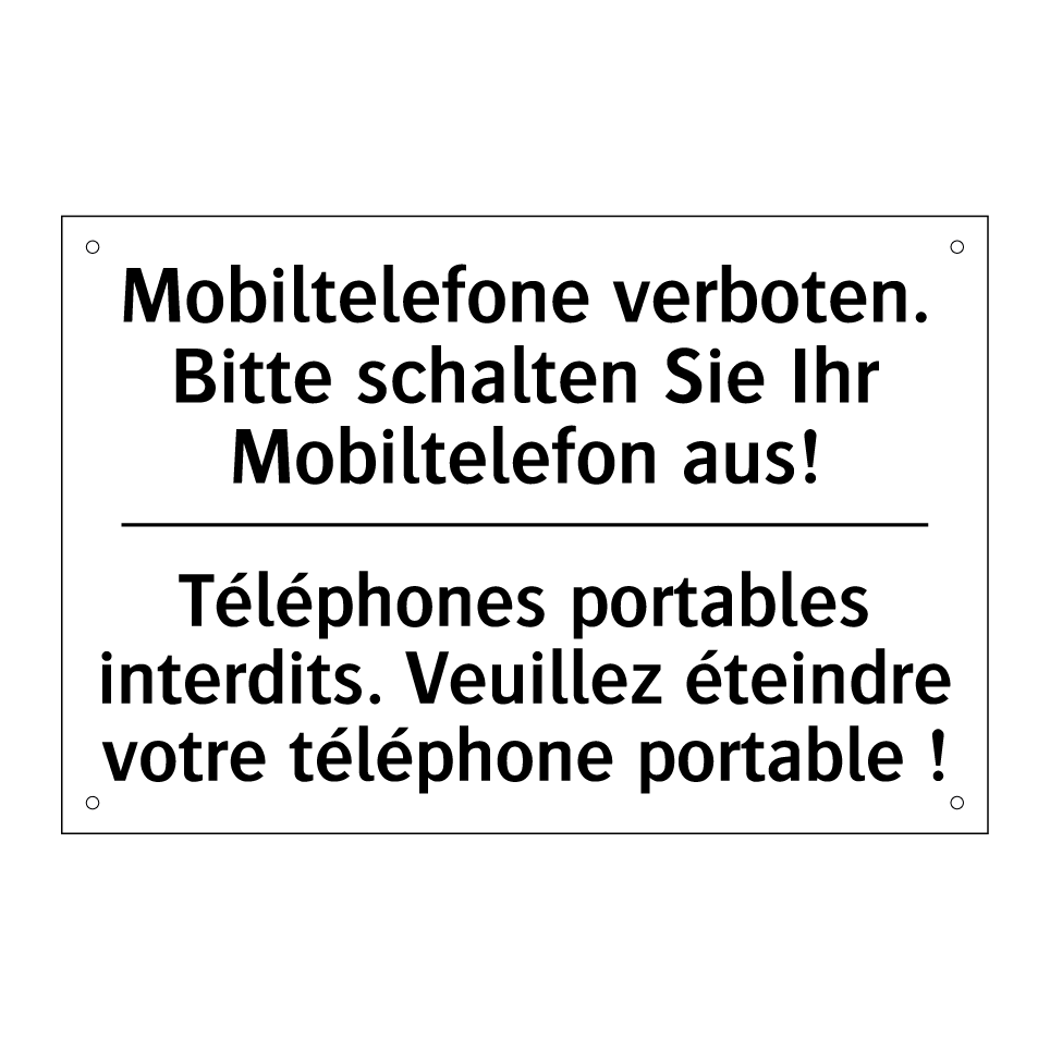 Mobiltelefone verboten. Bitte /.../ - Téléphones portables interdits. /.../