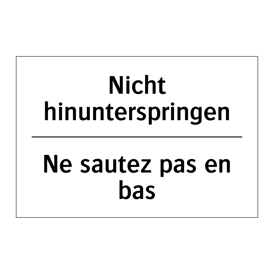 Nicht hinunterspringen - Ne sautez pas en bas