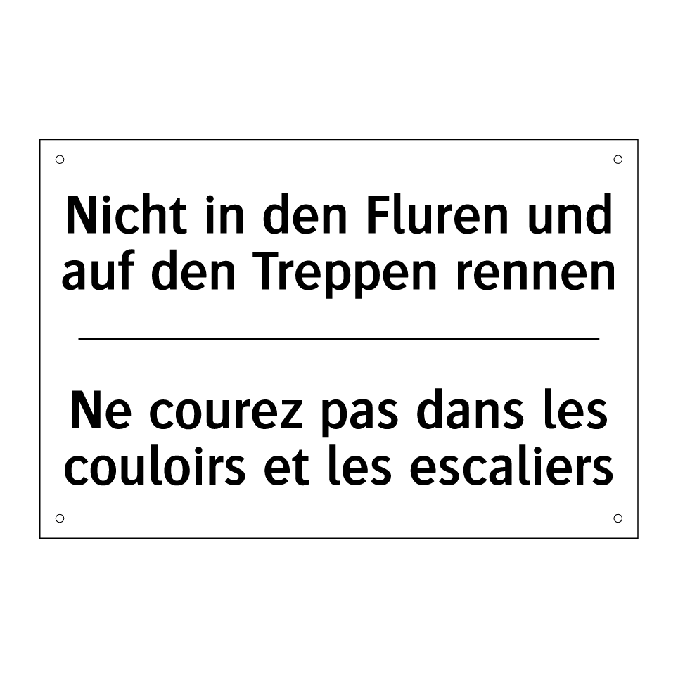 Nicht in den Fluren und auf den /.../ - Ne courez pas dans les couloirs /.../