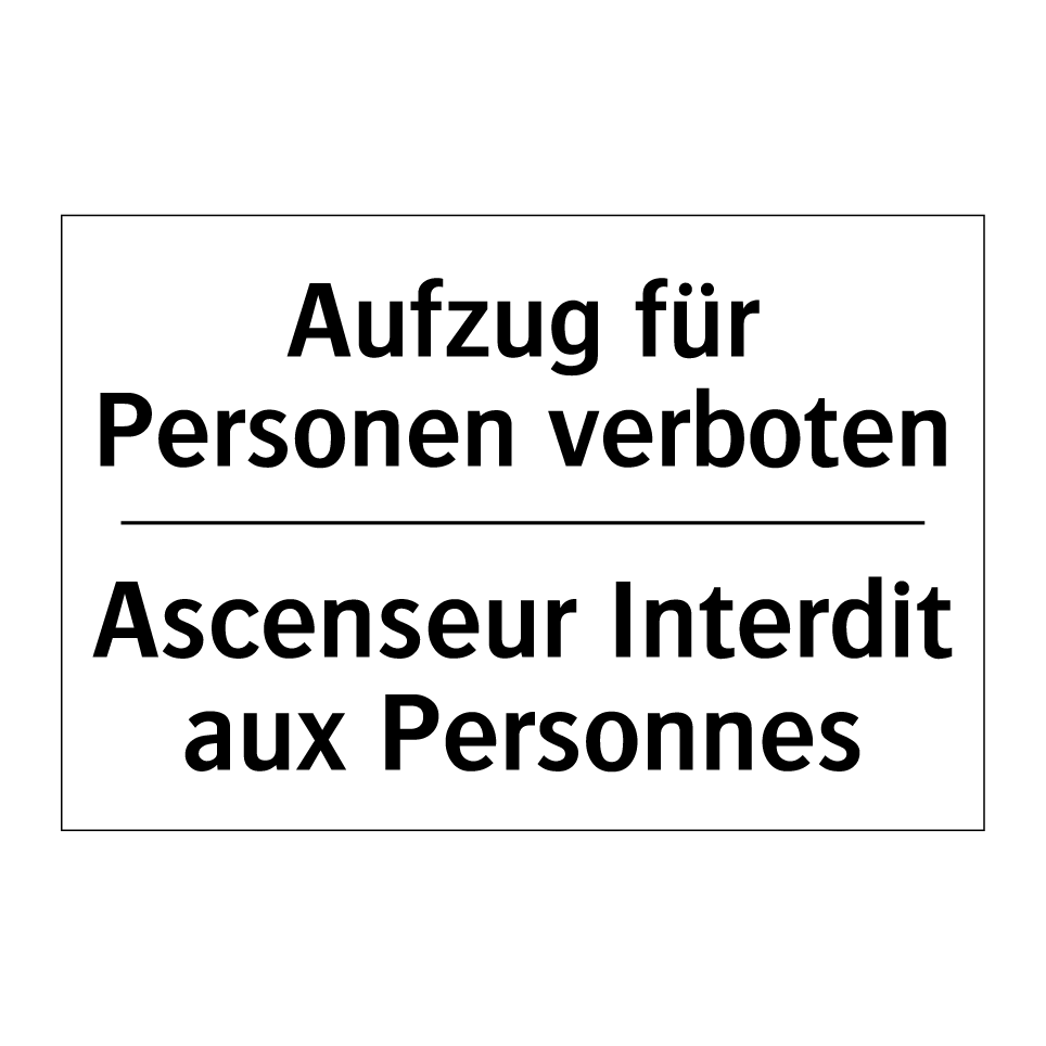 Aufzug für Personen verboten - Ascenseur Interdit aux Personnes /.../
