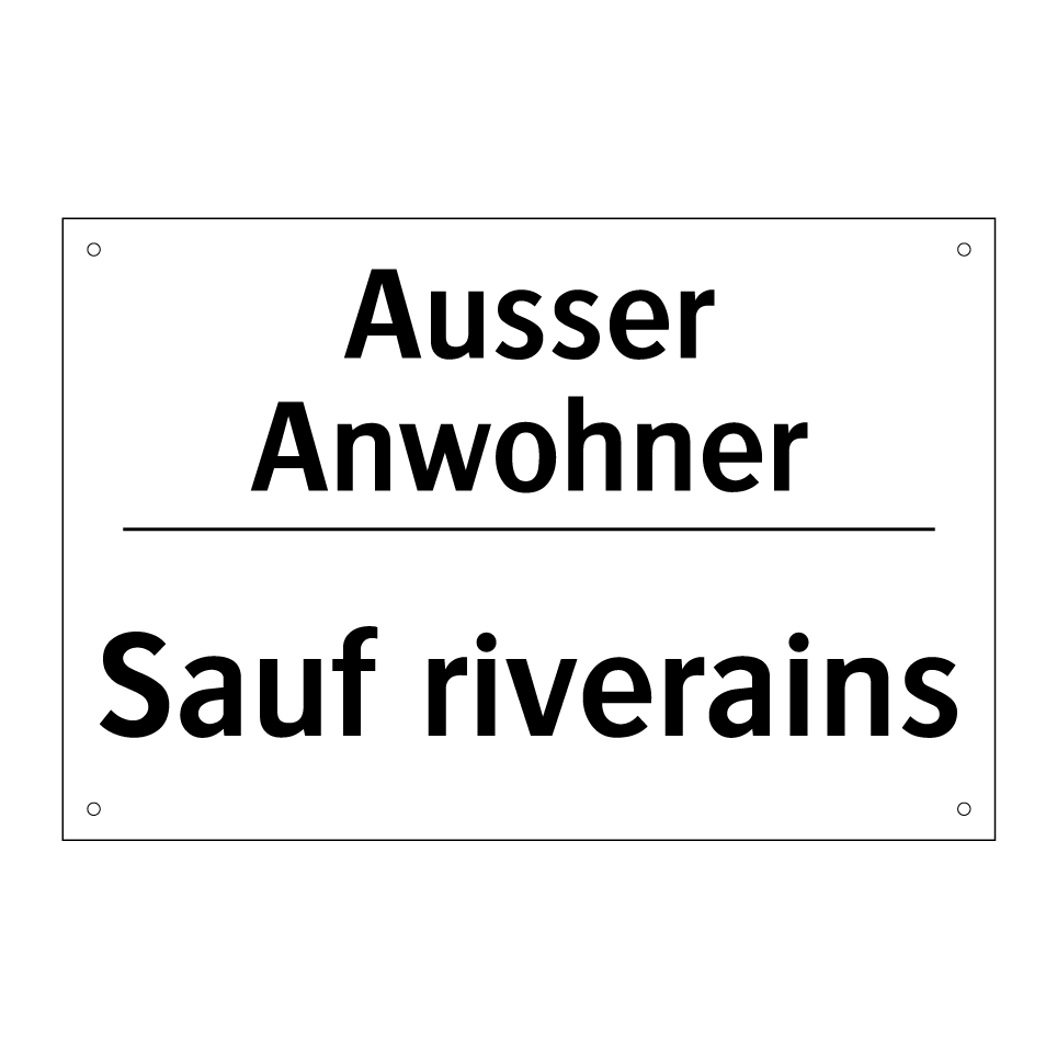 Ausser Anwohner - Sauf riverains