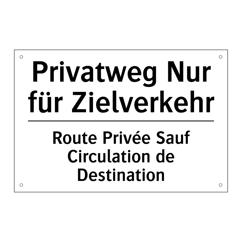 Privatweg Nur für Zielverkehr - Route Privée Sauf Circulation /.../
