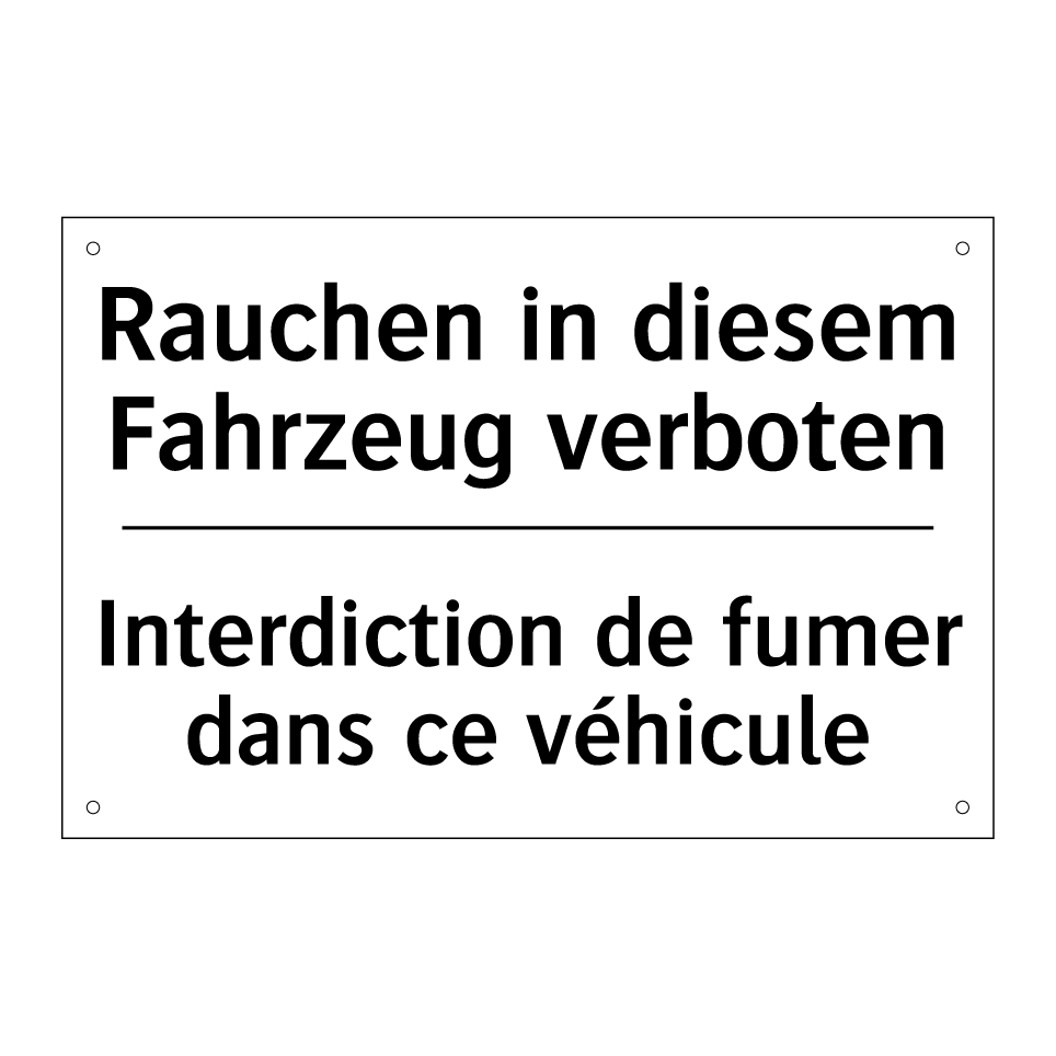 Rauchen in diesem Fahrzeug verboten /.../ - Interdiction de fumer dans ce /.../