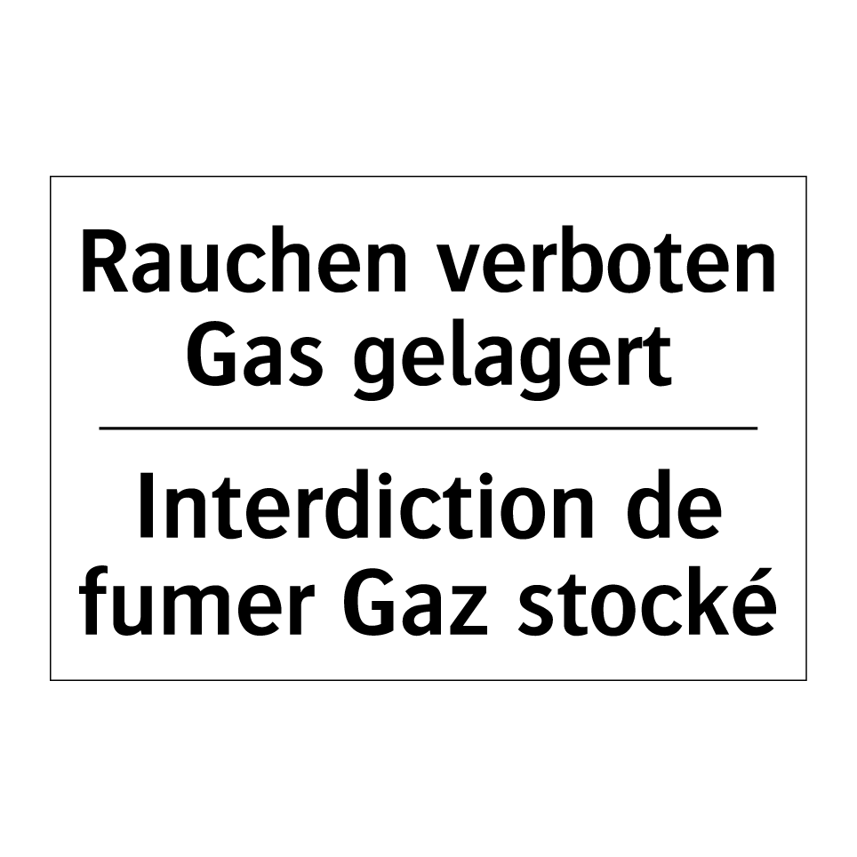 Rauchen verboten Gas gelagert - Interdiction de fumer Gaz stocké /.../