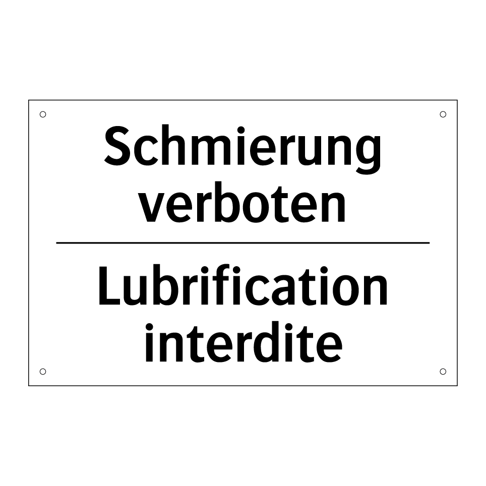 Schmierung verboten - Lubrification interdite