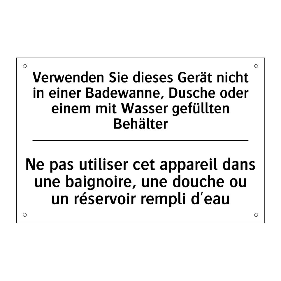 Verwenden Sie dieses Gerät nicht /.../ - Ne pas utiliser cet appareil dans /.../