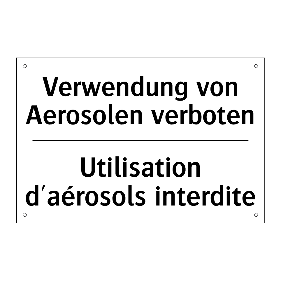 Verwendung von Aerosolen verboten /.../ - Utilisation d'aérosols interdite /.../