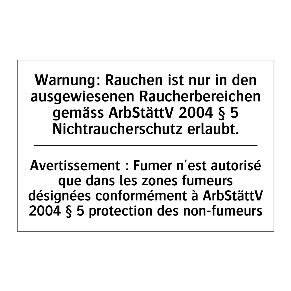 Warnung: Rauchen ist nur in den /.../ - Avertissement : Fumer n'est autorisé /.../