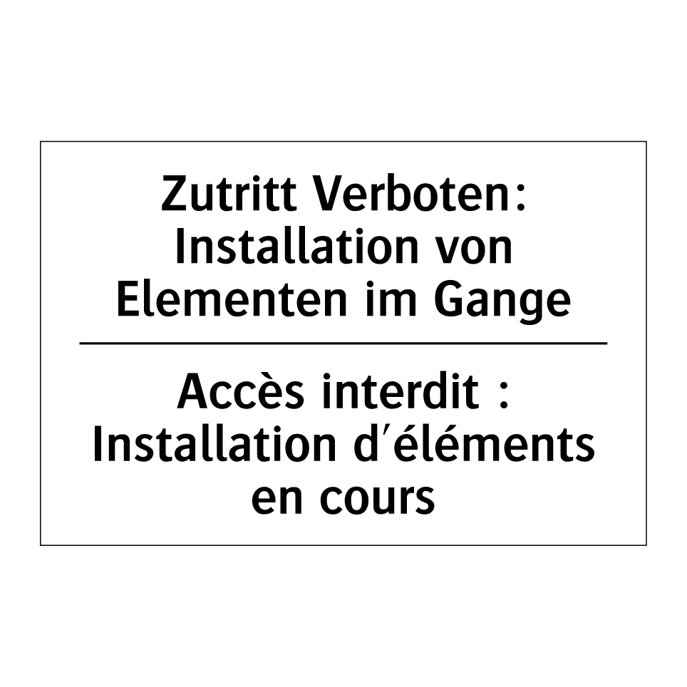 Zutritt Verboten: Installation /.../ - Accès interdit : Installation /.../