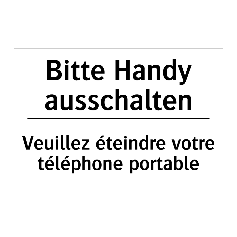 Bitte Handy ausschalten - Veuillez éteindre votre téléphone /.../