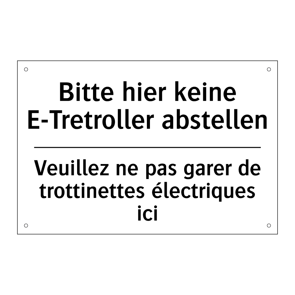 Bitte hier keine E-Tretroller /.../ - Veuillez ne pas garer de trottinettes /.../